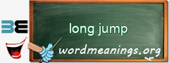 WordMeaning blackboard for long jump